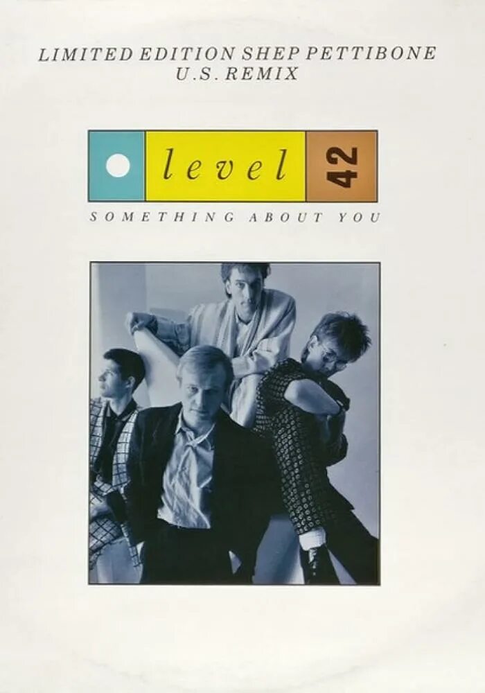 4 something about you. Level 42. Level 42 - something about you (Shep Pettibone Remix). Level 42 World Machine 1985. Level 42 1985 World Machine Vinyl.