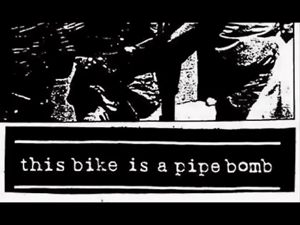 Pipe Bomb meme. This bike is mine