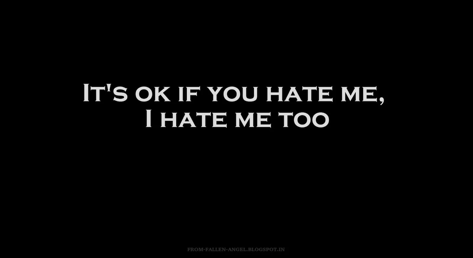 You want me you hate me. I hate me too. Обои i hate me. You hate me i hate me too. Надпись hate me.