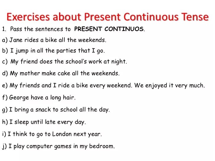 Write sentences with the present continuous