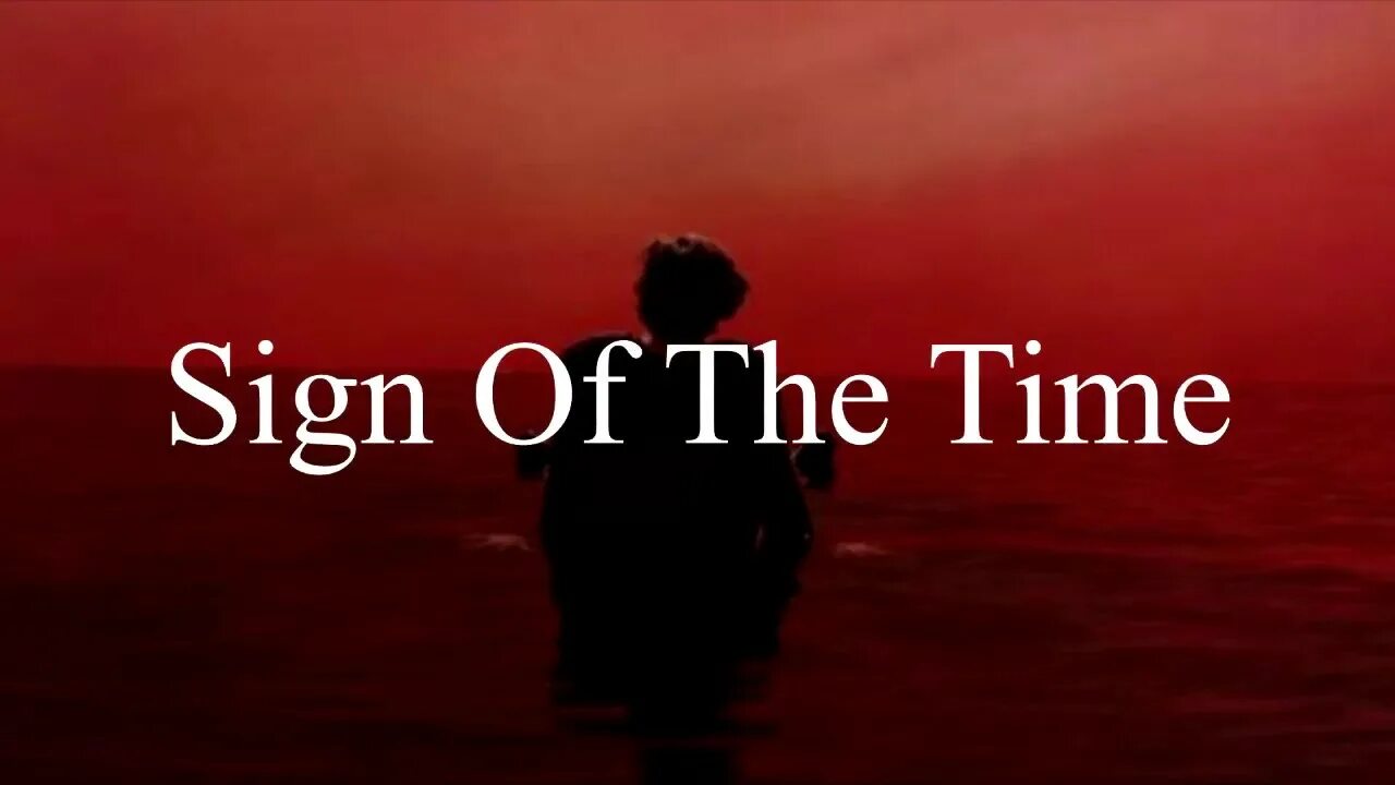 Sing of the times Harry Styles. Sigh of the times Harry Styles. Sing of the times