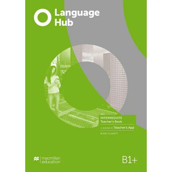 Macmillan language Hub. Language Hub Intermediate. Macmillan English Hub. Книга для учителя (teacher’s book. Macmillan s book