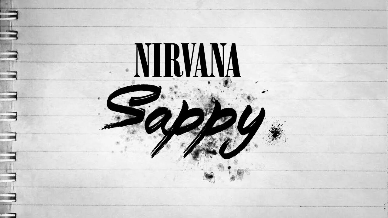 Нирвана sappy. Nirvana-sappy обложка. Курт Кобейн sappy. Nirvana надпись. Nirvana sappy