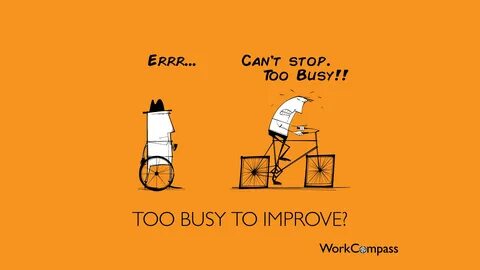 I was too busy
