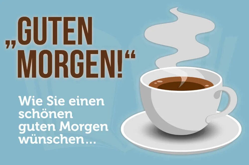 Пожелания хорошего дня на немецком языке. Доброе утро гутен морген. Guten morgen картинки прикольные. Das morgen. Рисунки гутен морген.