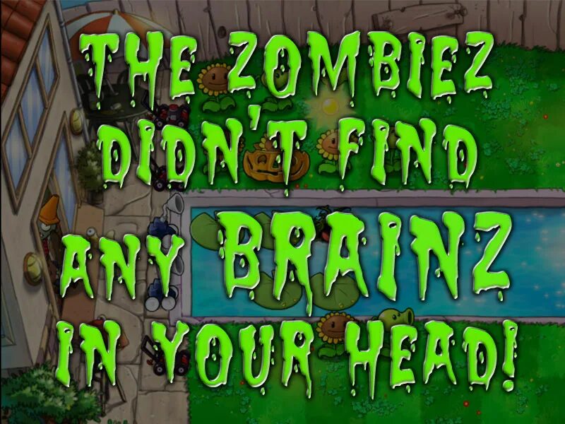 Eat your brains. PVZ the Zombies ate your Brains. PVZ 2 пак the Zombies ate your Brains. Plants vs Zombies the Zombies ate your Brains. Plants vs. zombies1 the Zombies are your Brains.