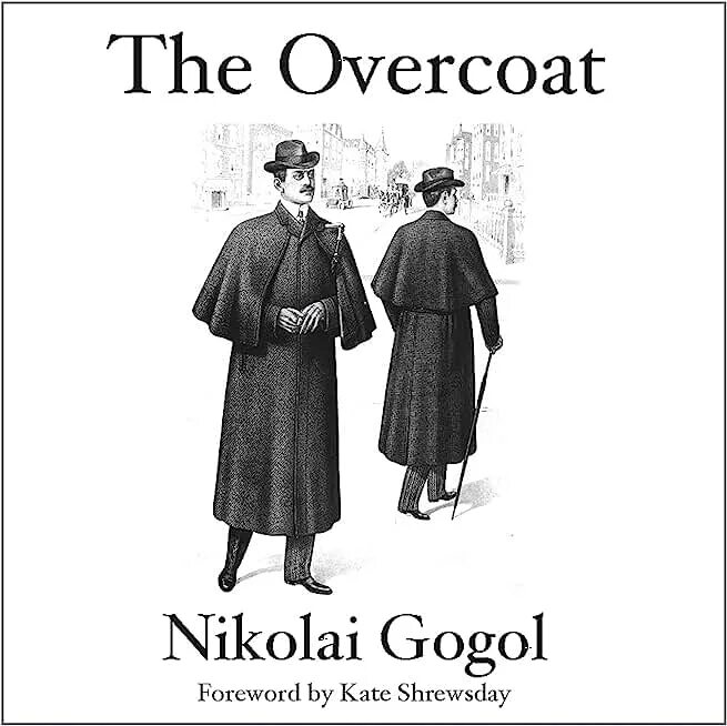 Overcoat перевод. The Overcoat Gogol. Overcoat by Gogol. Мертвые души на английском. Гоголь на английском.