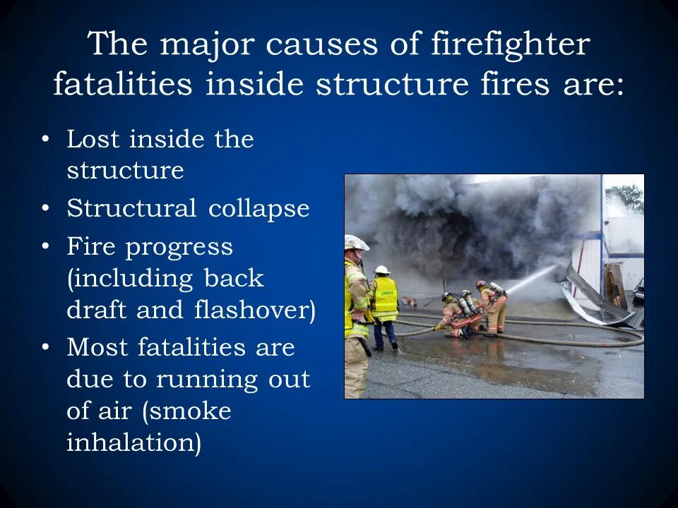 Causes of Fire. Structural Collapse. Structural Firefighting. The cause the Fire in the Hotel.