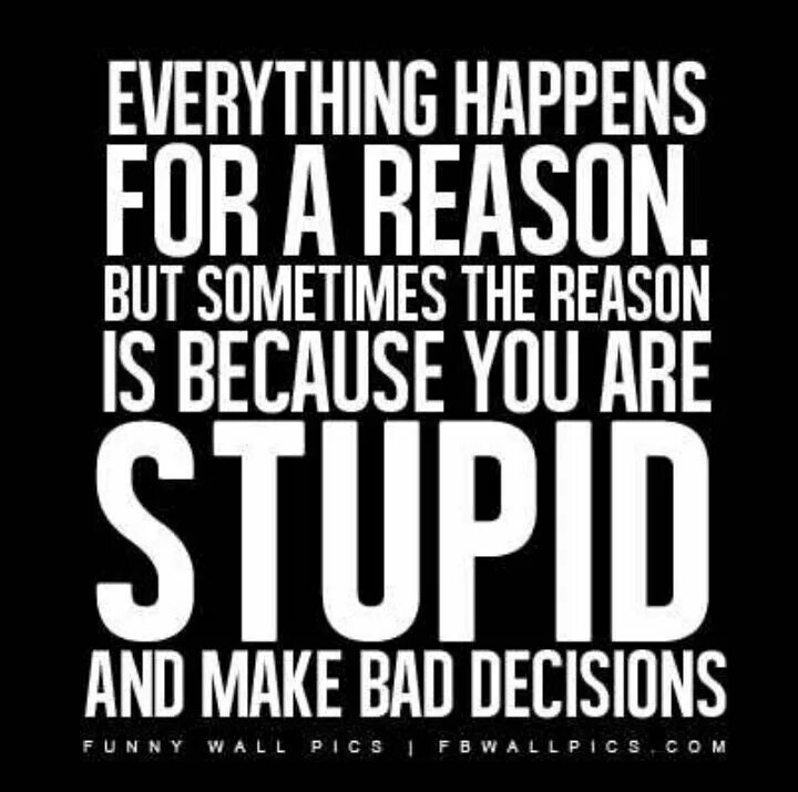 Everything happens. Happens for a reason. Sometimes you make Bad decision. Everything happens for a reason перевод.