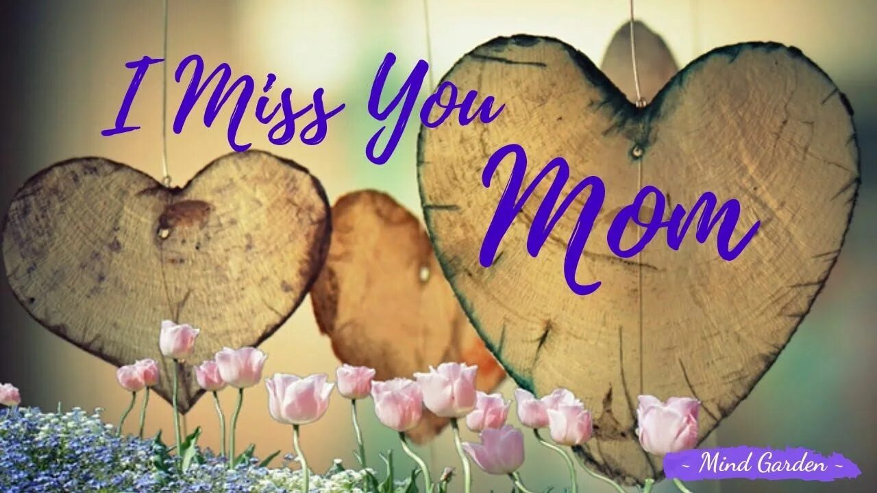 Miss mom. I Miss you mom. I Miss my mother. Mom we Miss you so much. I Love you mum mother poem.