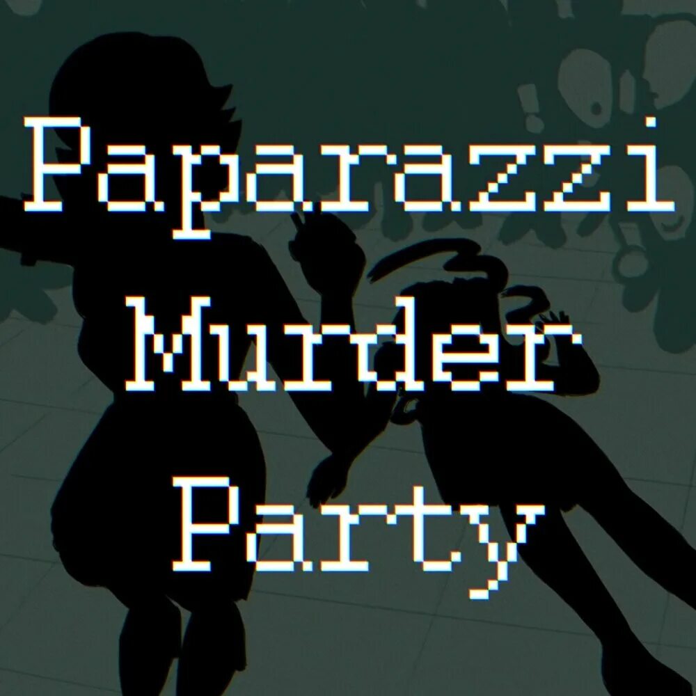 Paparazzi Murder Party. Paparazzi Murder Party песня. Paparazzi Murder Party Lyrics. Party party party lyrics