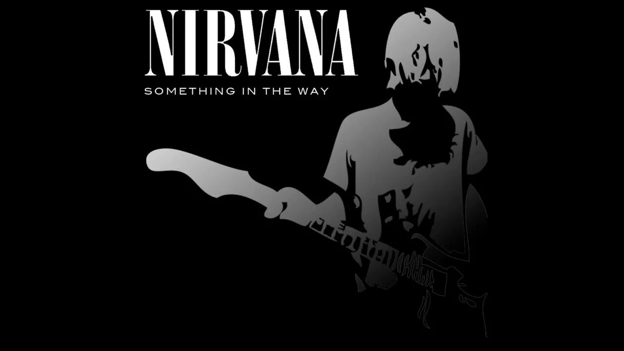 Нирвана something in the. Нирвана something. something in the way. something in the way nirvana. something in the way курт кобейн.