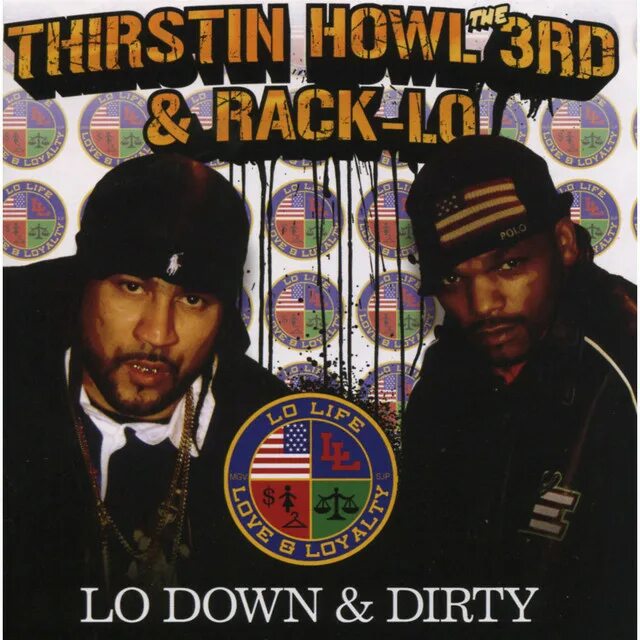 Getting down and dirty. Thirstin howl 3. down and dirty. down to the dirt.