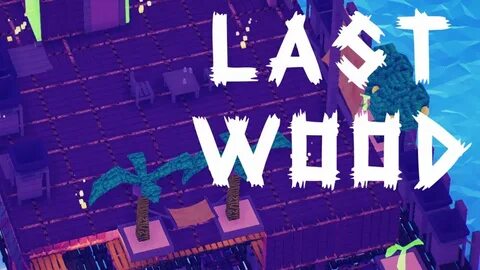 Last wood
