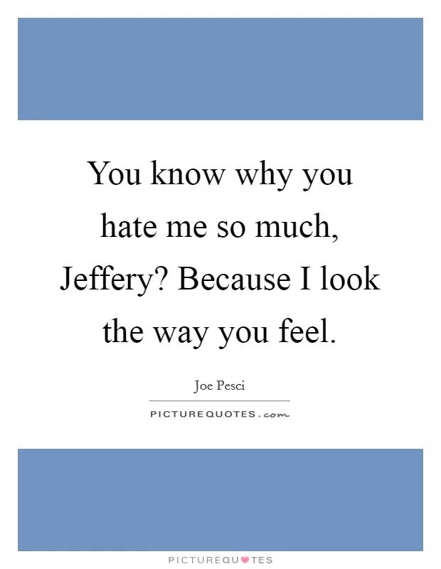 You know why i like. I hate you. why do you hate me. i hate you so much. картинки why he knows?.