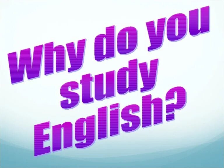 Why do you study English. Why we learn English language. Study English картинки. Why do i learn English плакат. Why do you speak english