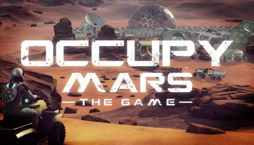 Occupy mars the game чит. Occupy mars: the game. occupy mars: prologue. occupy mars prologue картинки. фото игры occupy mars.