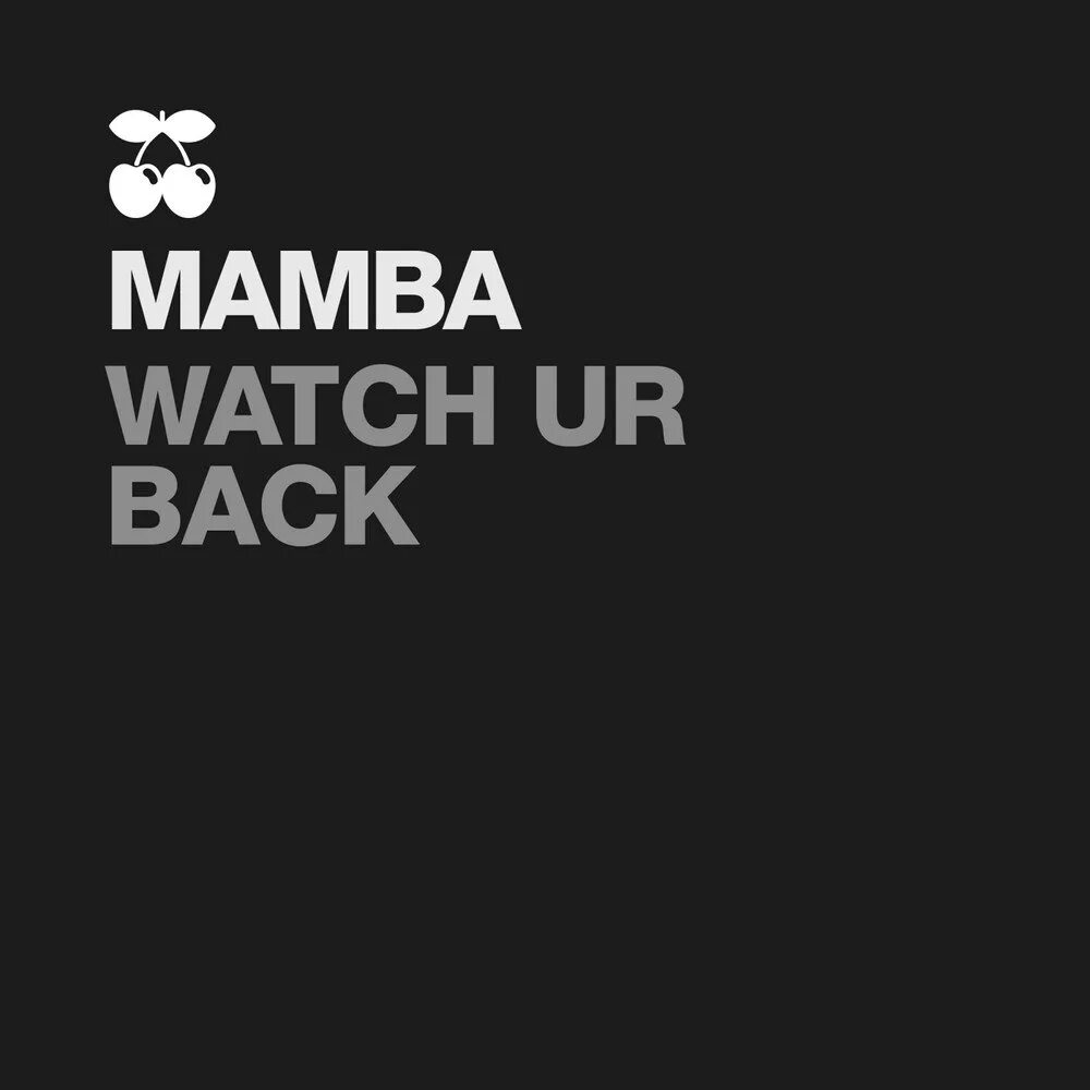 Watch you back. Песни watch. Mamba бак.