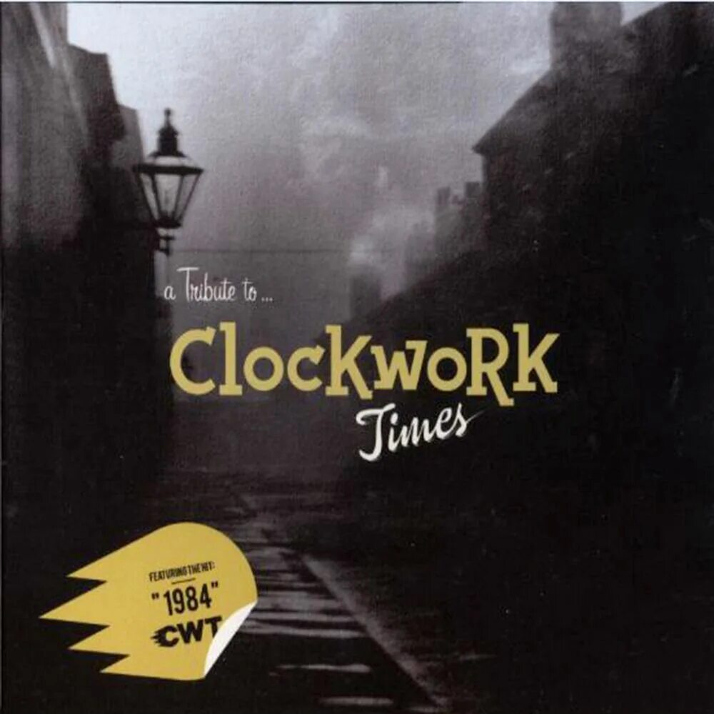 CWT альбом. Clockwork times в 2009. CWT A Tribute. CWT группа обложка альбома.