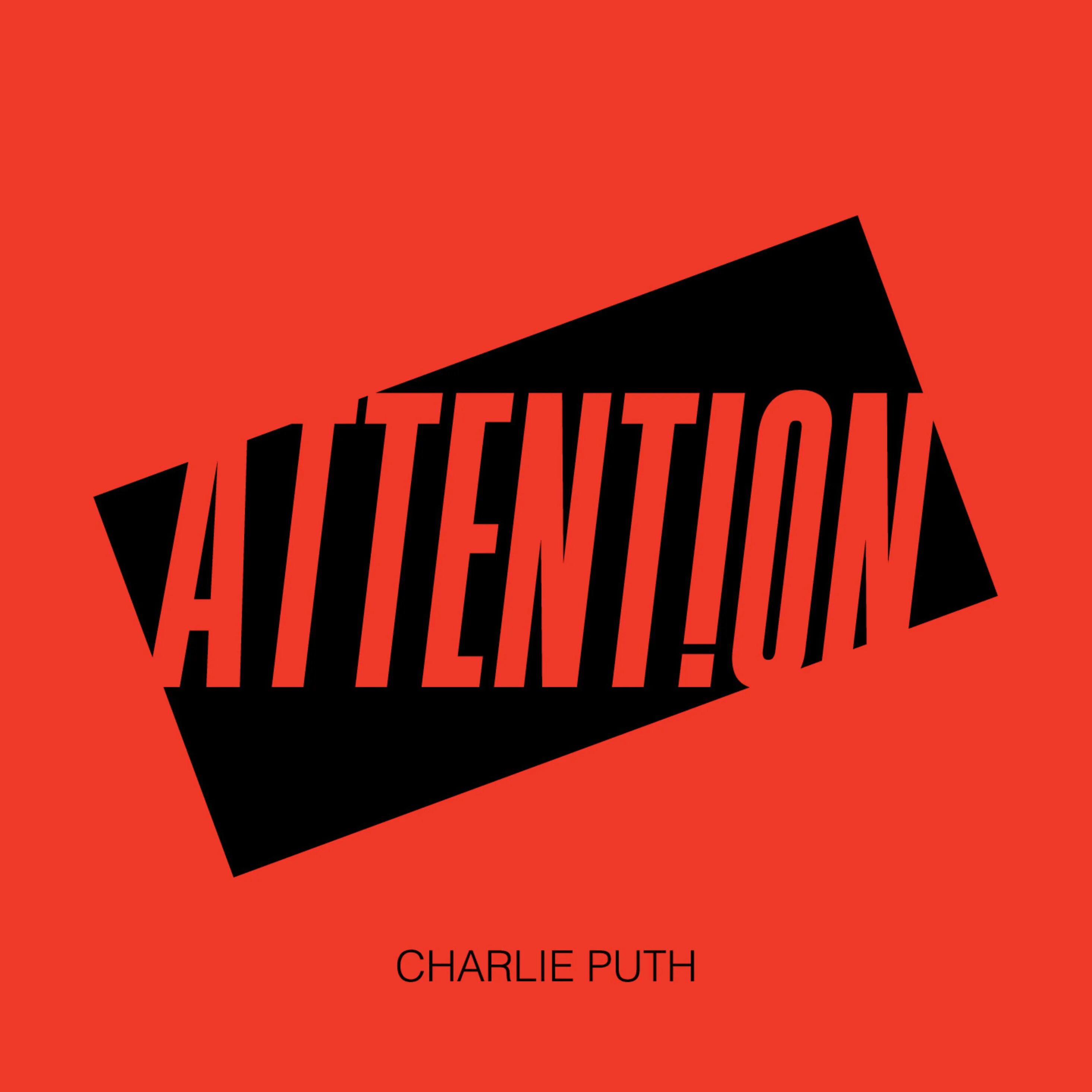 Этеншен Чарли пут. Attention Чарли пут. Чарли пут обложка. Attention обложка песни. You just want attention