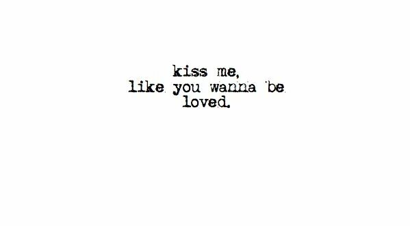 I like when you kiss me