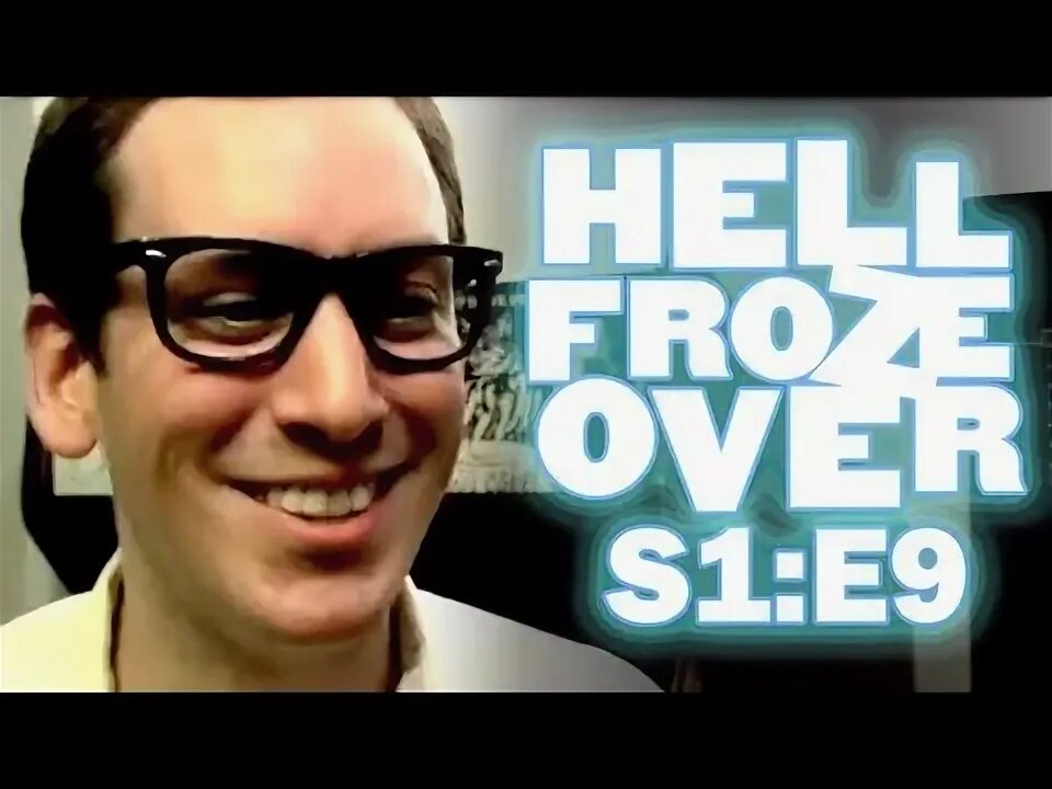 Hell froze over. Hell froze over