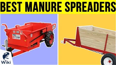 The 5 Best Manure Spreaders.