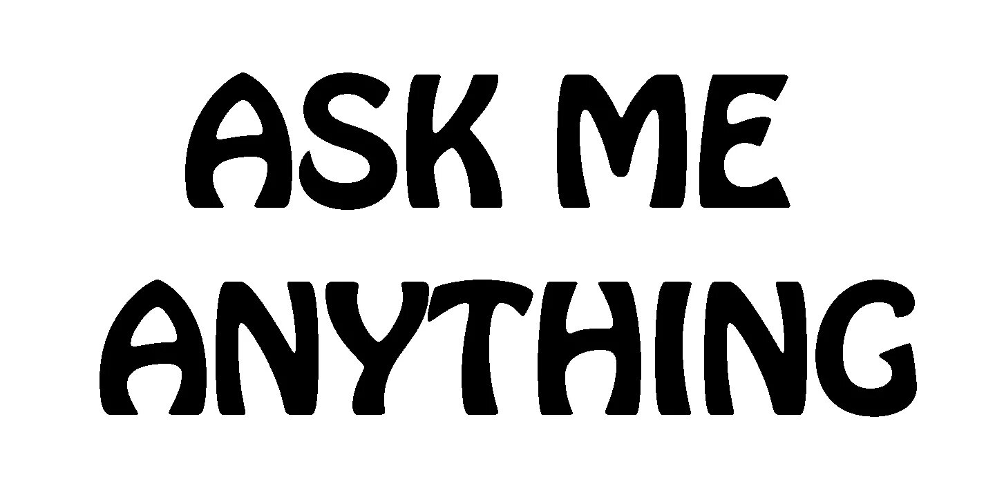 Ask post. Ask me anything. Картинка ask me. Ask me anything image. Ask me a question.