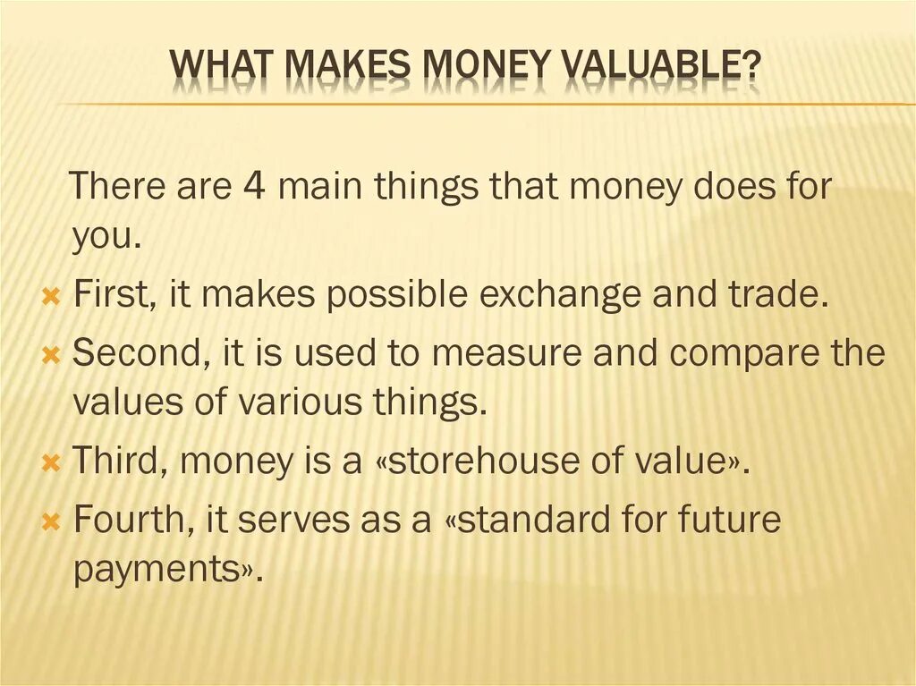 Money презентация. What makes money valuable пересказ. What makes money valuable текст. Английские деньги презентация. That makes me перевод