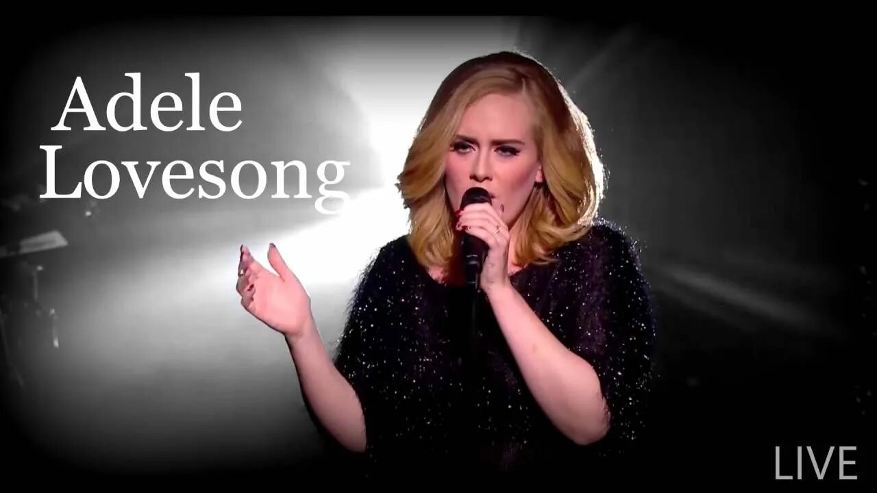 Love adele текст. Adele Lovesong. Adele - Lovesong Live. Psy Adele. "Adele - 2015 - Crazy.