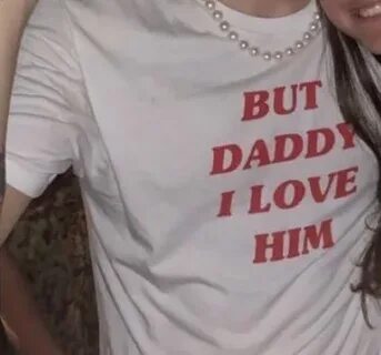 But daddy