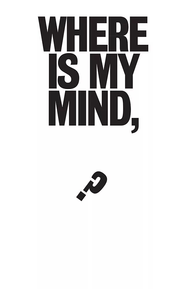 Where in my mind. Where is my mind. where is my mind обои на телефон. pixies where is my mind арт. where is my mind? заставка.