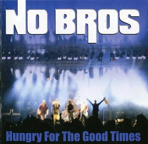 No Bros-hungry for the good times (2006) фото. Good times!. Best time. No Bros-ready for the Action (1982) фото.