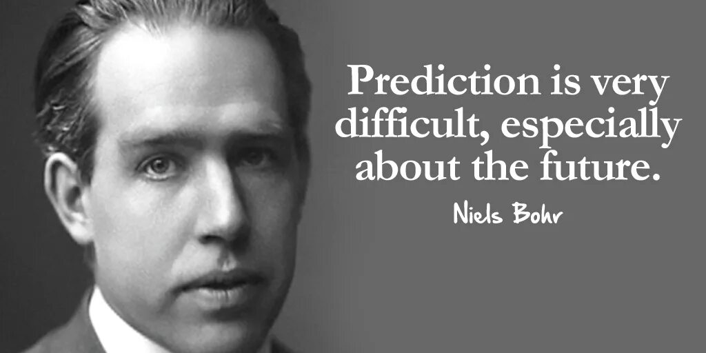 Be very difficult to understand. Prediction is very difficult, especially if it’s about the future.”. quotes about future. very difficult. quote about predictions.