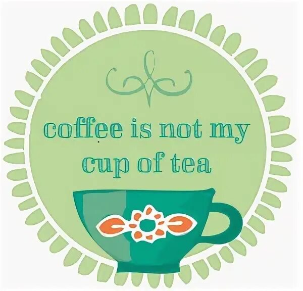 Чай с молоком. Чашка чая. My cup of tea идиома. Cup of tea please. My cup of tea выражение.