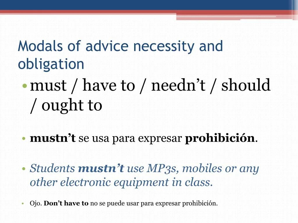 He needn t. Advice obligation and necessity. Modals obligation necessity and advice. Modals of obligation. Modals of necessity.