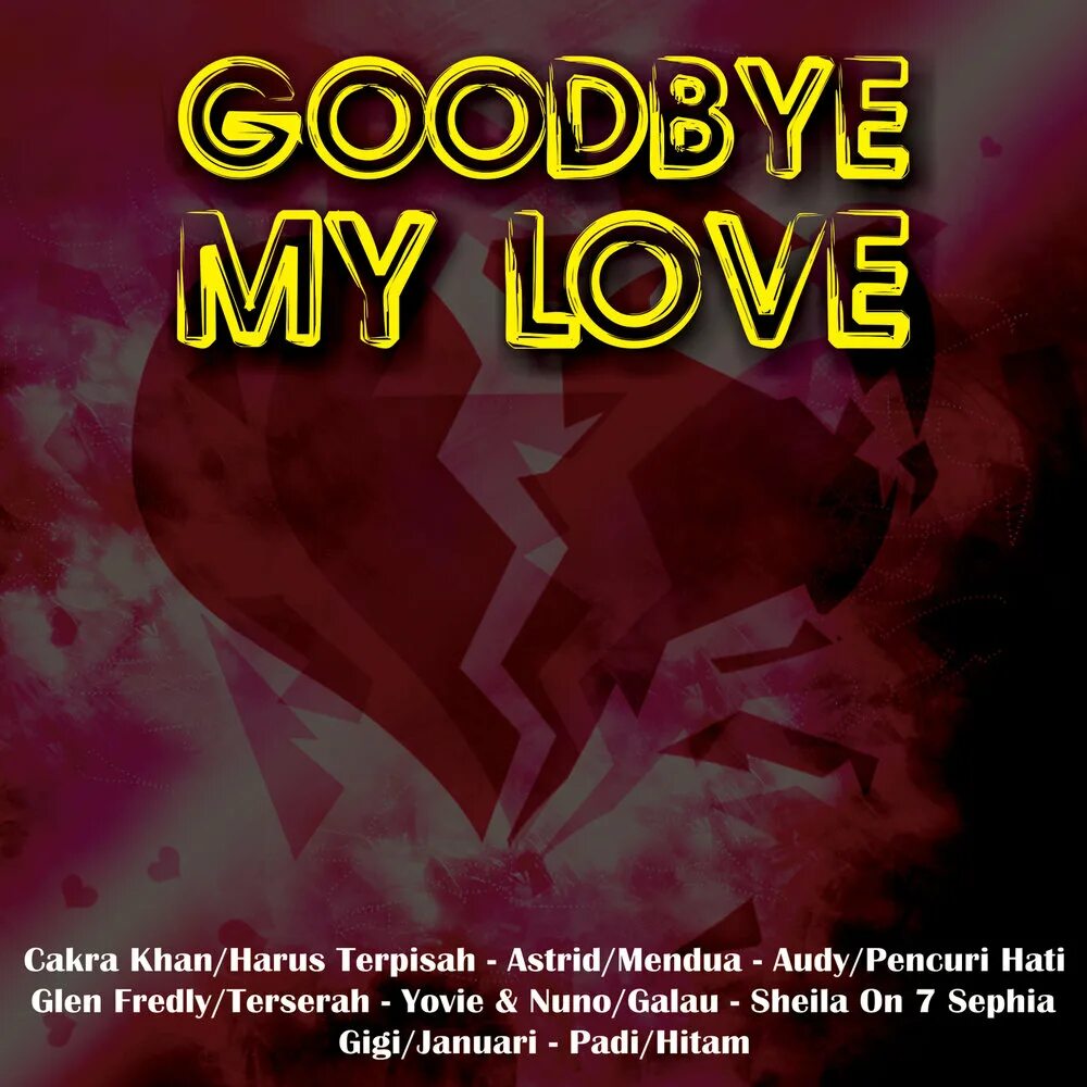 Гудбай май лав гудбай. B. Thank you and goodbye. Goodbye to love. Goodbye my love goodbye.