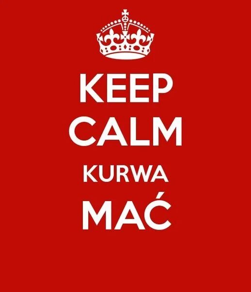 Kurwa на русском. Kurwa надпись. Kurwa Mac. Keep Calm kurwa. Kurwa Мем.