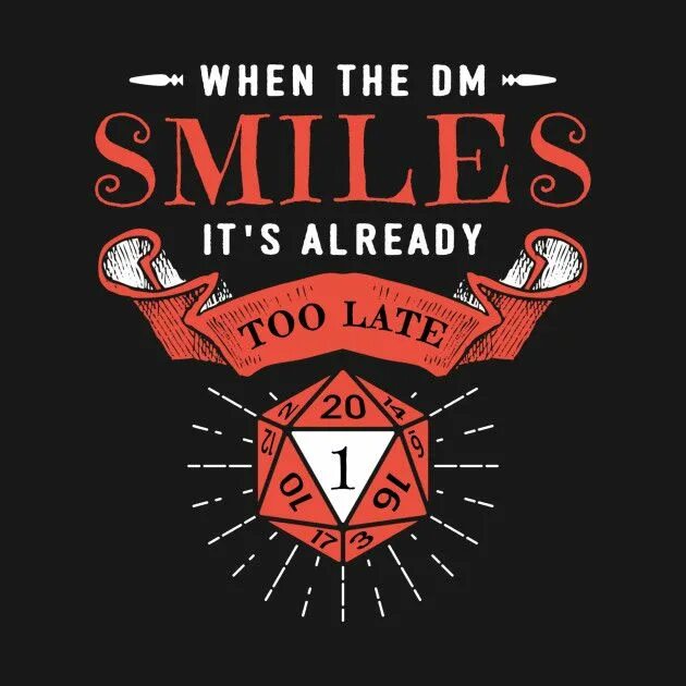 When the DM smiles it's already too late. Beware of the smiling DM. When the DM smiles it's already too late картинка. Стикеры too late. It s already yours