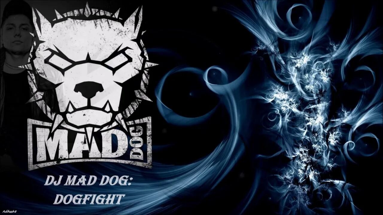 Догфайт. DJ Mad Dog. Mad Dog «Mad Dog». Maddog картинки. Mad Dogs картинки.