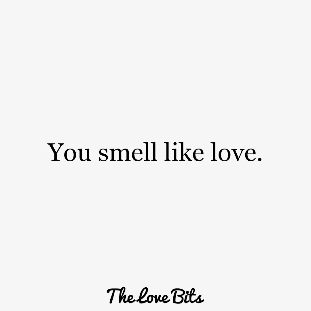 You smell like Love. You smell like Love Татуировка. You smell. Love like you. Love like great