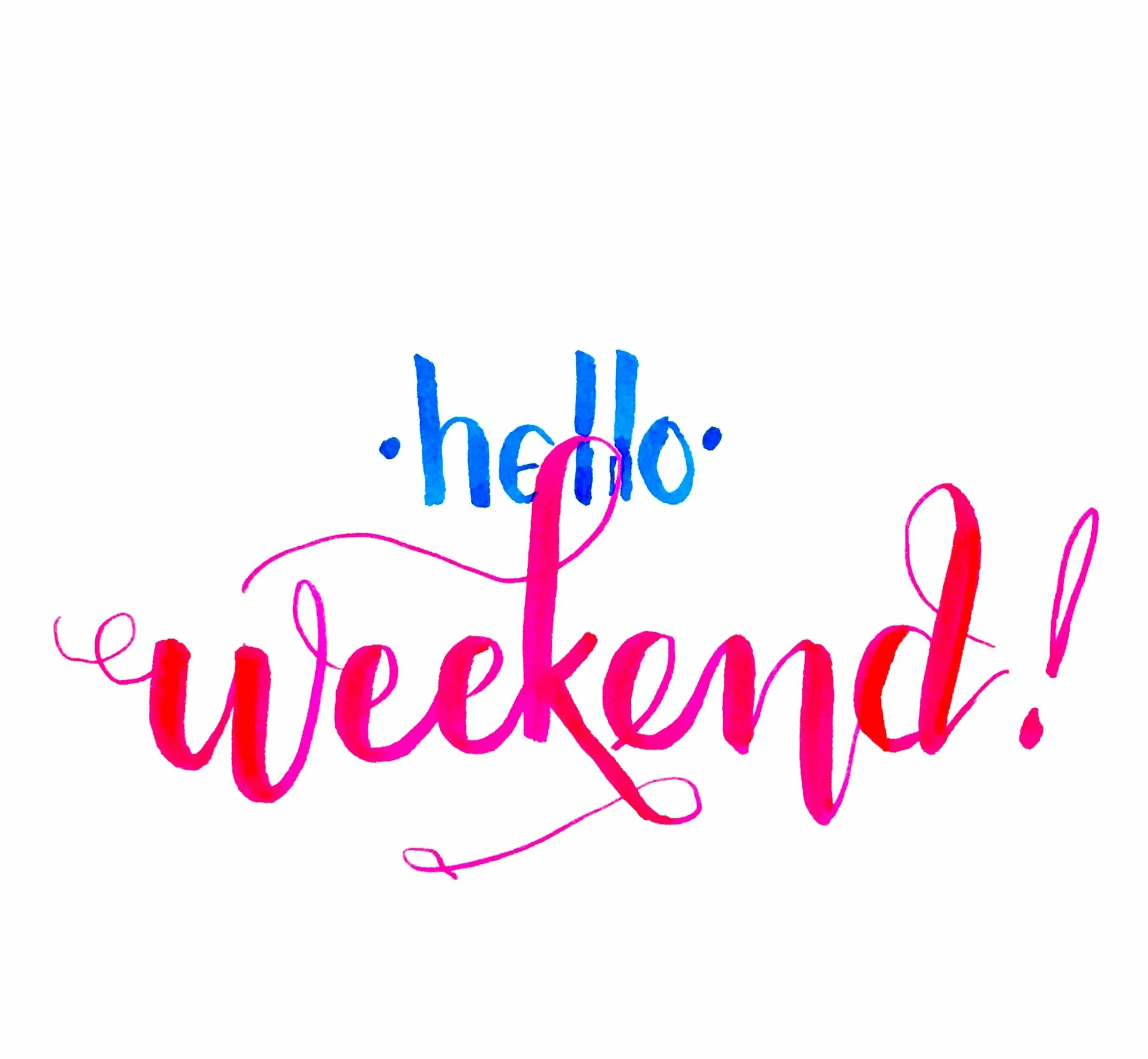 Hello weekend фраза. Надпись hello my Sweetheart. Таблички hello weekend весёлые.