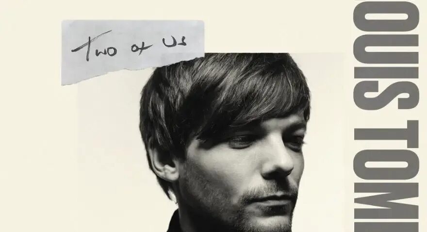 Песня two of us. Louis Tomlinson two of us. Two of us.