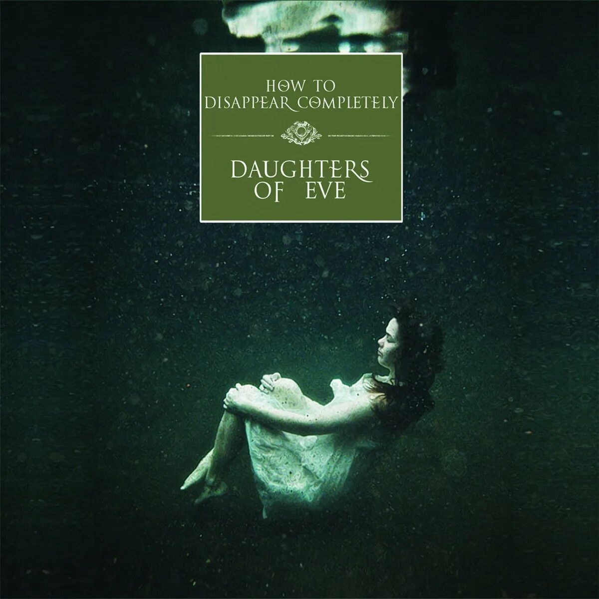 The daughters of eve. Disappear completely. How to disappear. Doug Richmond how to disappear completely. How to disappear completely Band.