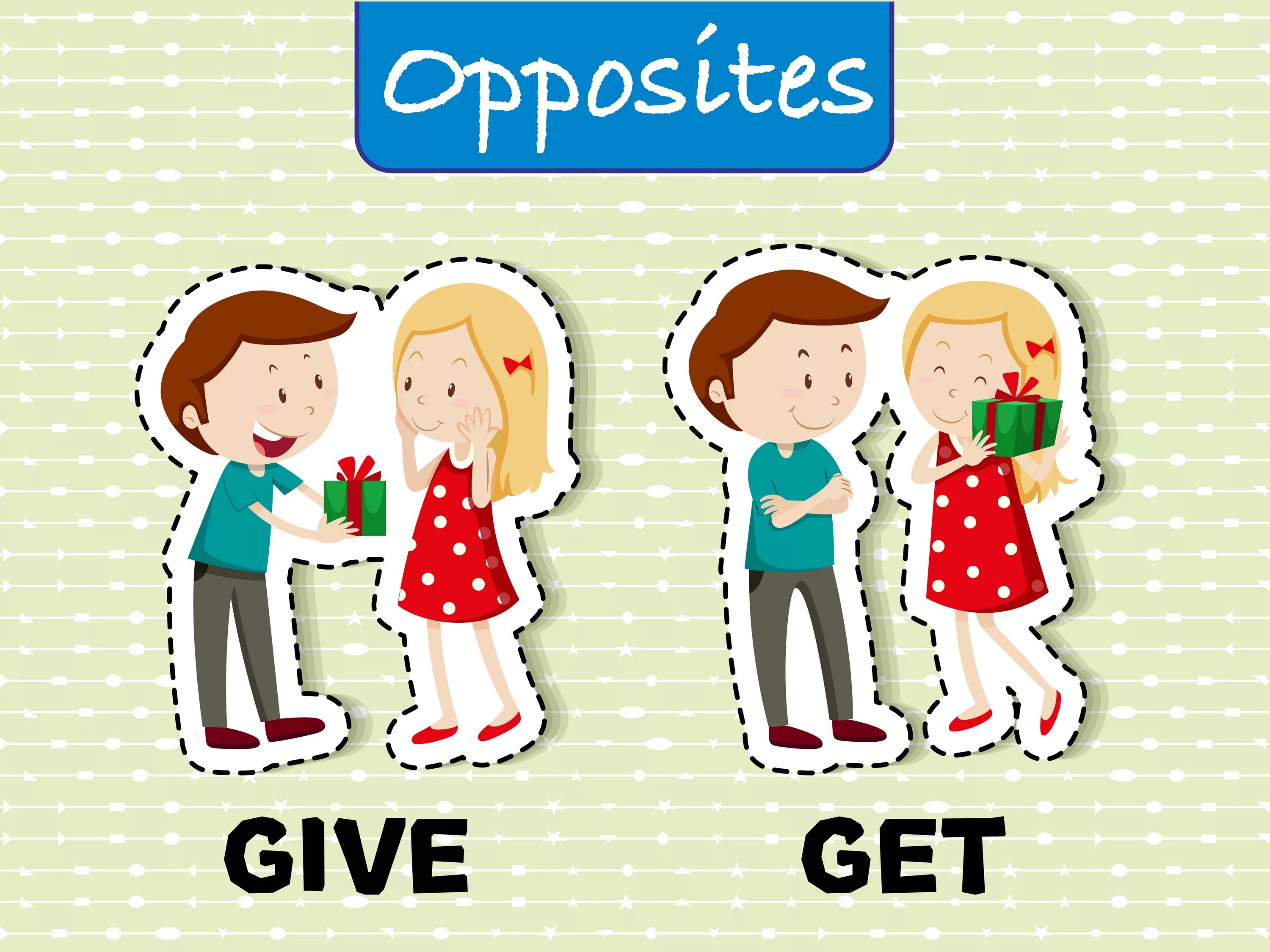 Give get. Give картинка для детей. Give gave. Give get take. Opposite of each