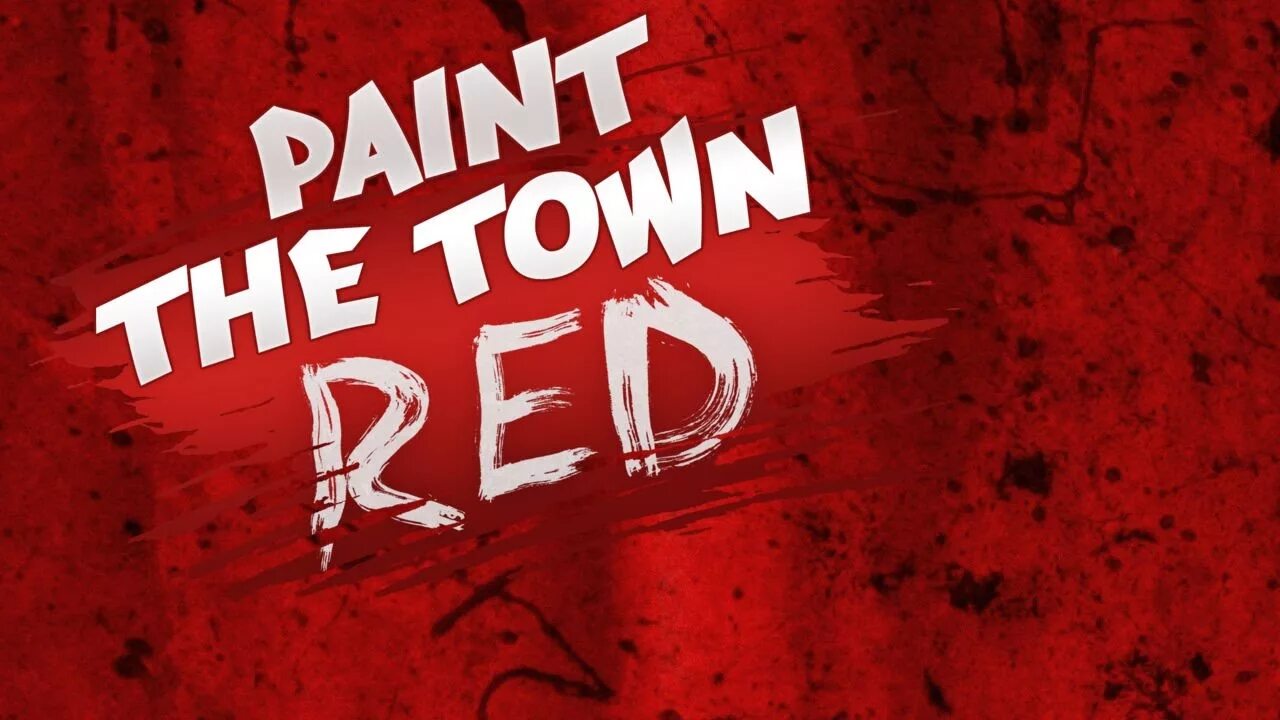 Paint the Town Red. Игра Paint the Town Red. Paint the Town Red фото. Paint the Town Red последняя версия. Paint the town red vr