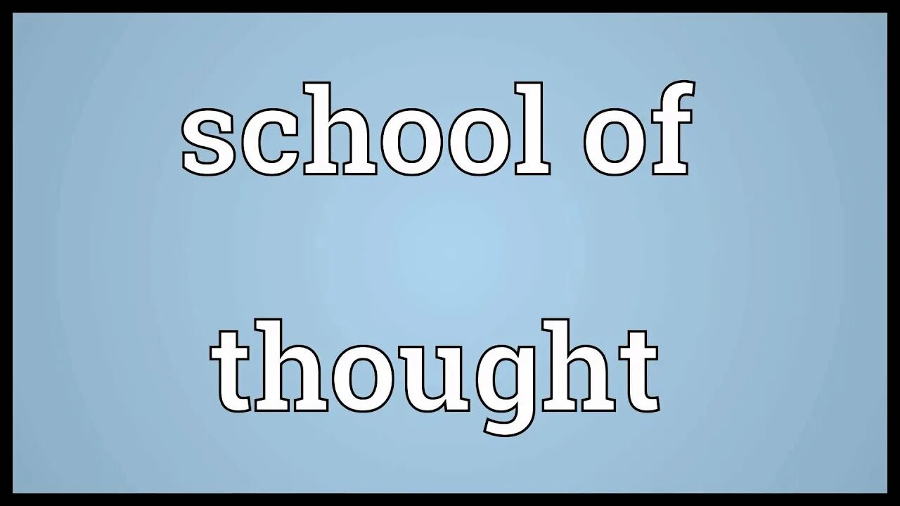 School of thought