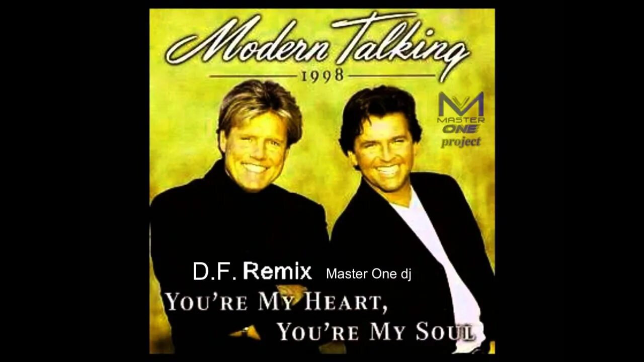 Модерн токинг ю май харт. Томас андерс you&#039;re my heart you&#039;re my soul. dj remix modern talking. модерн токинг ремикс. modern talking you&#039;re my remix.
