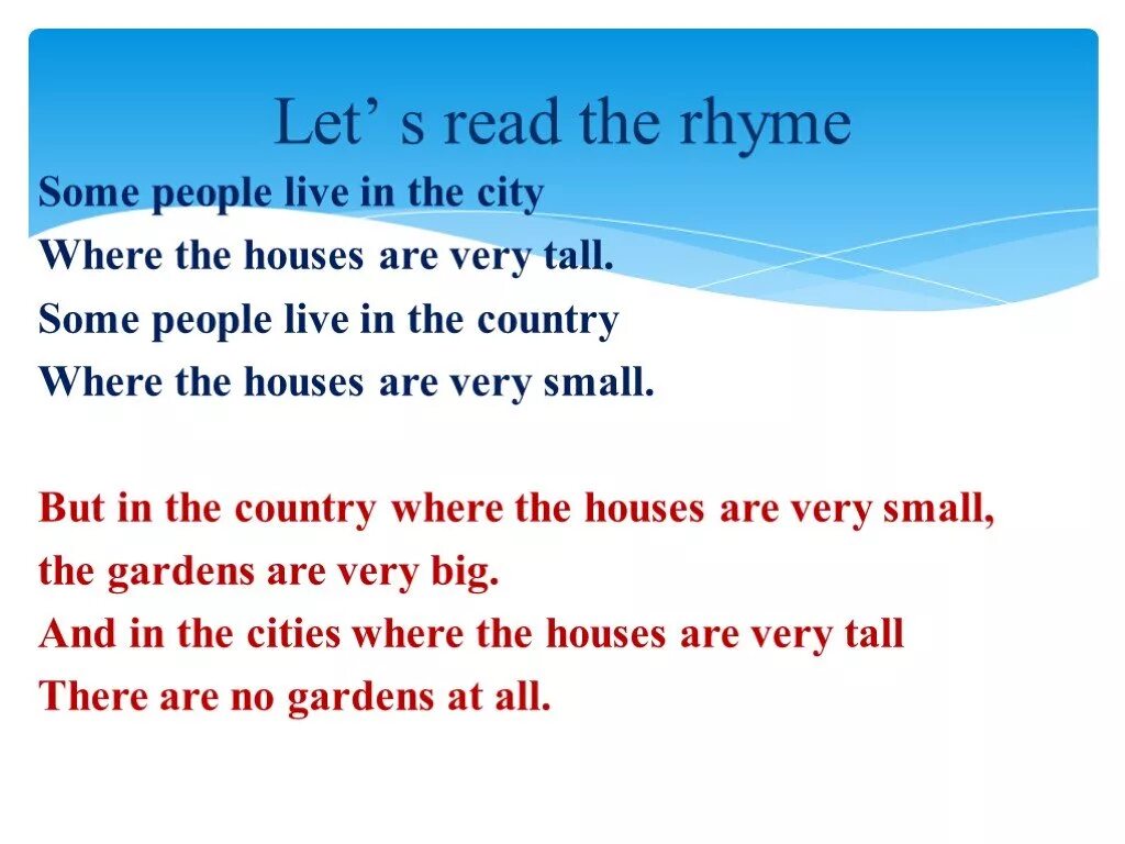 Some people Live in the City where the Houses are very Tall стих. Some people Live in the City where the Houses are very Tall презентация. Some people Live in the City where the Houses are very Tall стих слушать. Some people Live in the Country, where the Houses are very small.