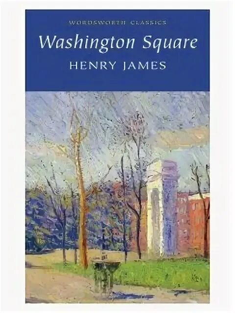 James h. "Washington Square". Washington Square Henry James перевод.